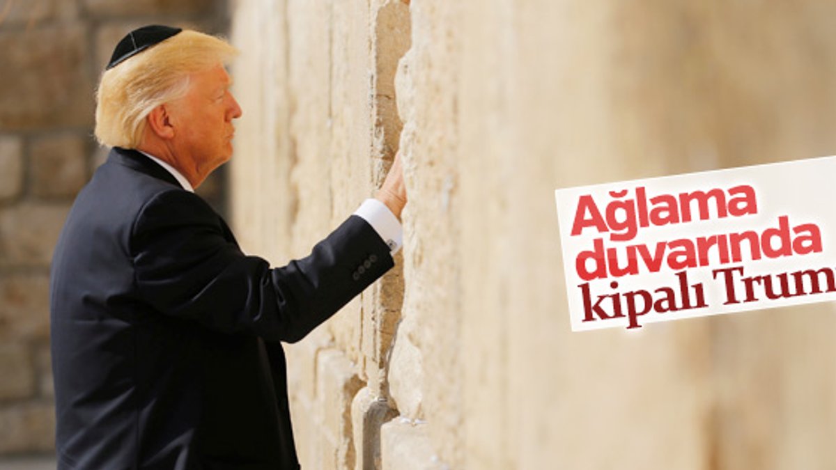 Trump Ağlama Duvarı'nda