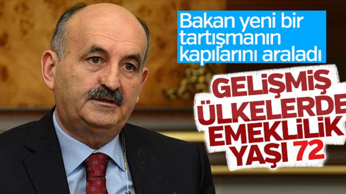 Bakan Türkiye'de emeklilik yaşının düşük olduğunu söyledi