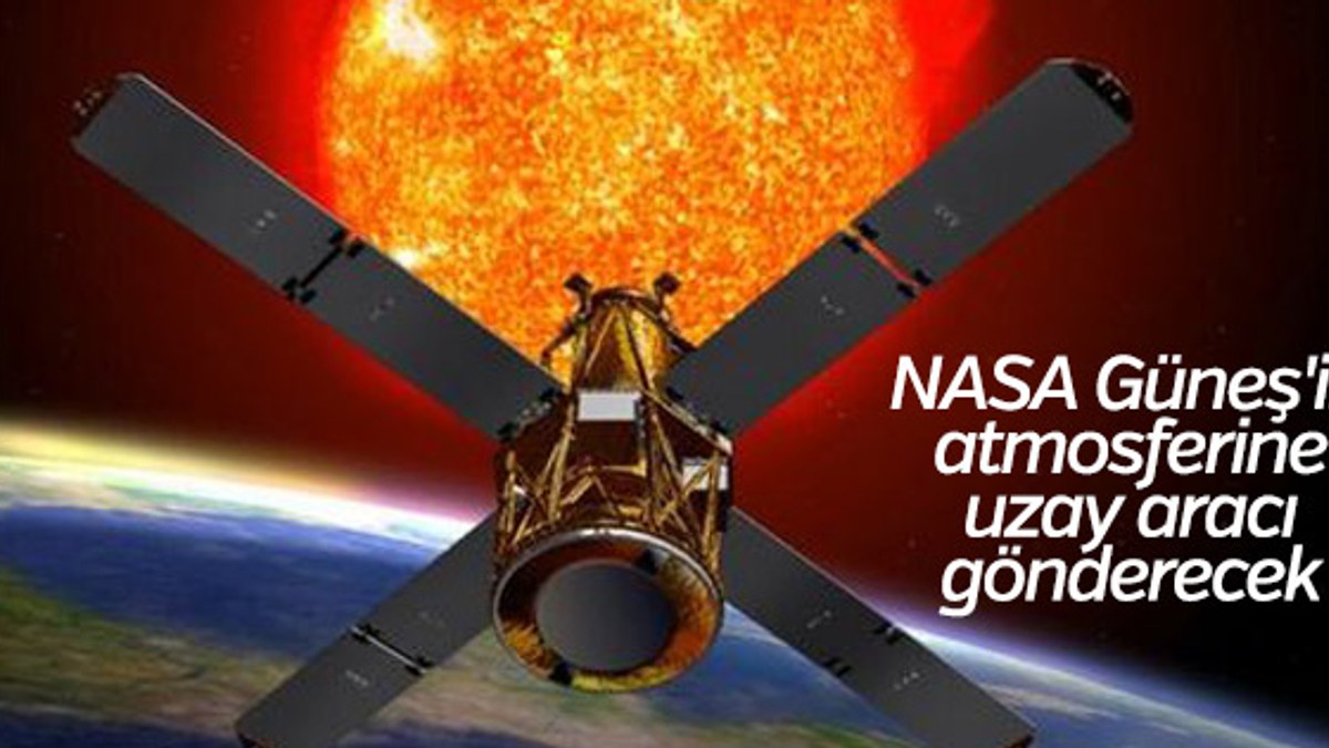 NASA Güneş'i araştıracak