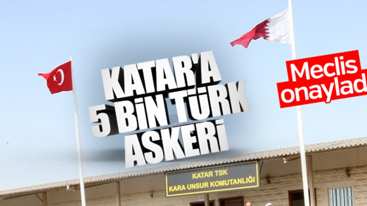 Türk askeri Katar'da konuşlanacak