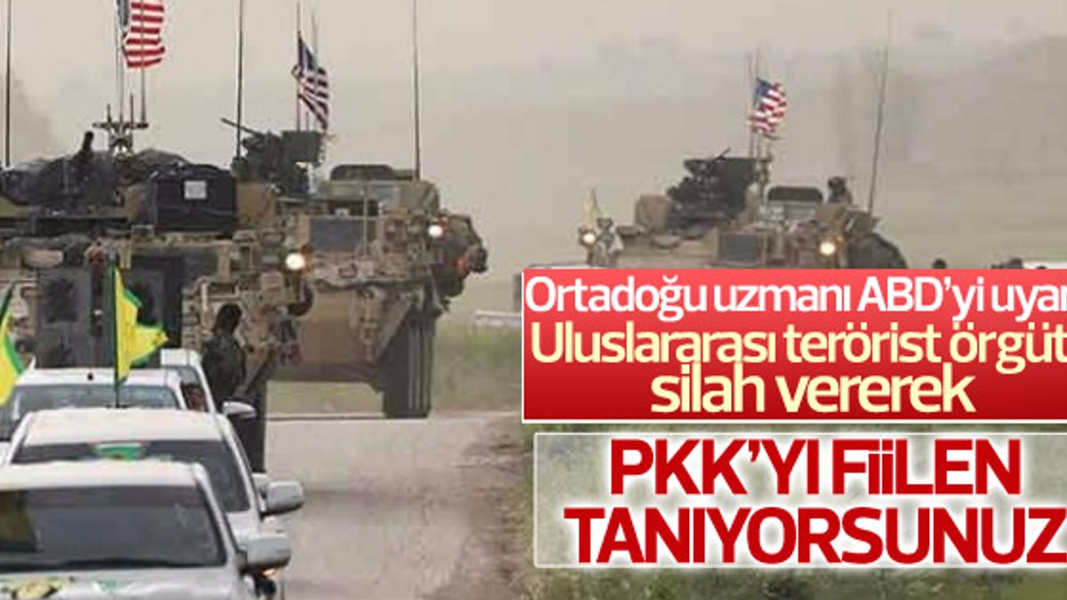 Ortadoğu uzmanından ABD'ye PYD/PKK uyarısı