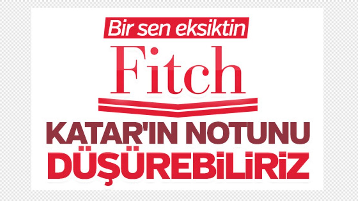 Fitch'ten Katar açıklaması: Enflasyon yükselebilir