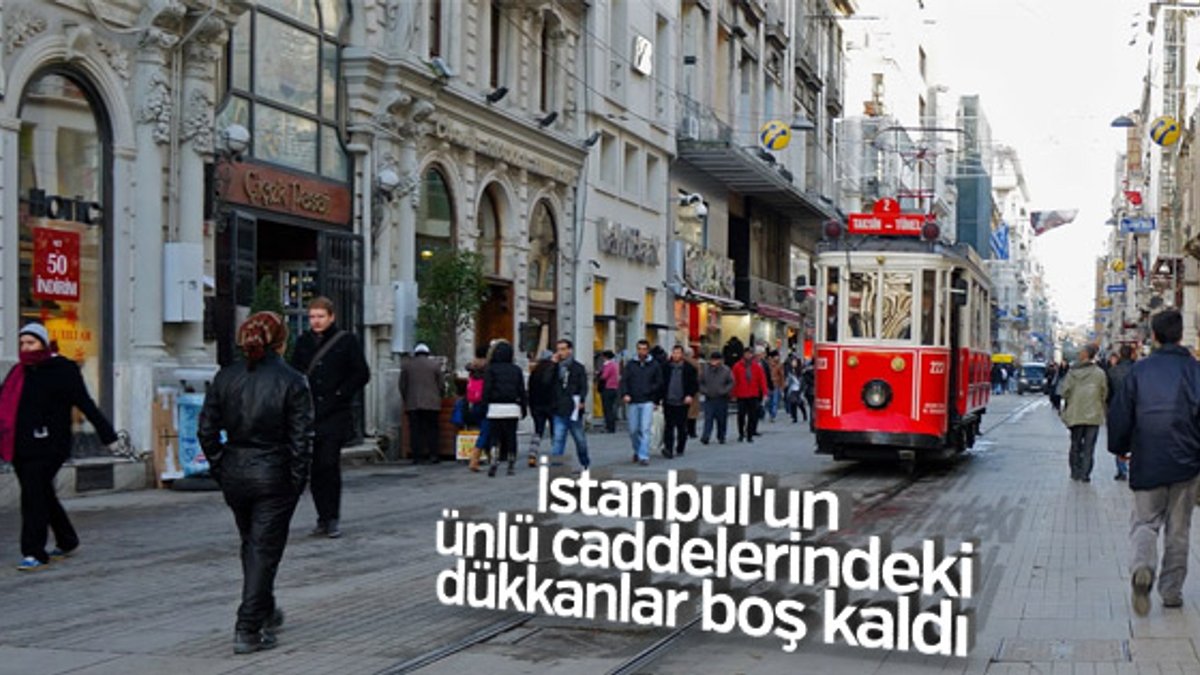 İstanbul'un ünlü caddelerindeki dükkanlar boş kaldı