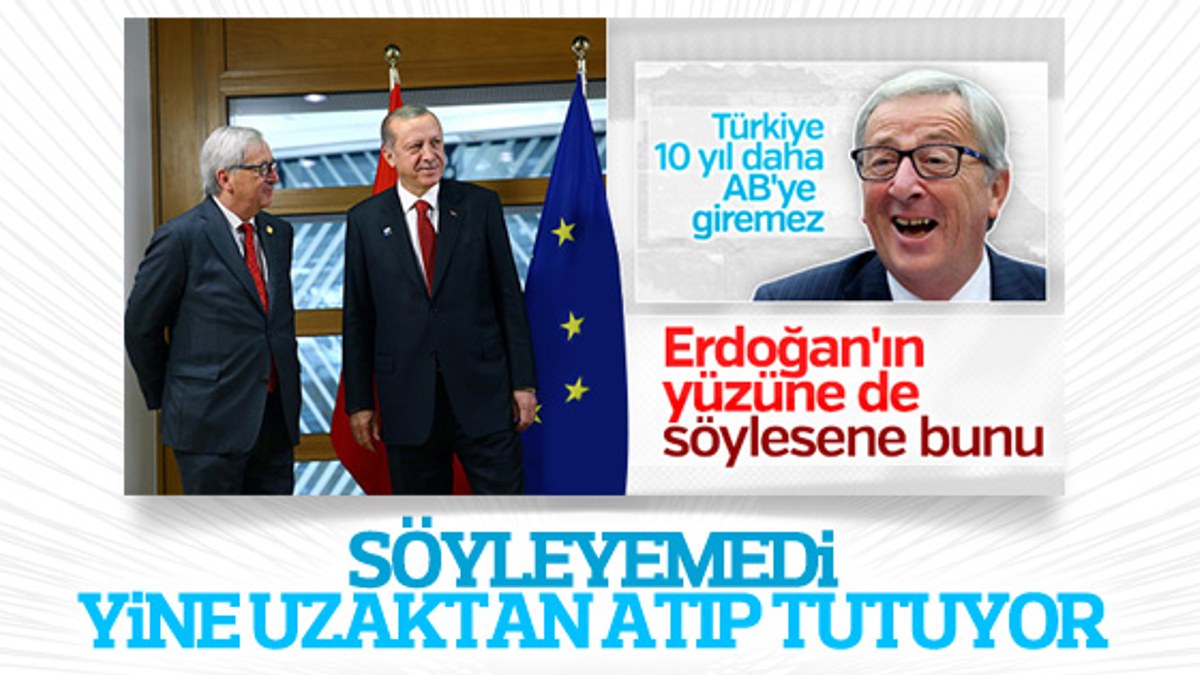 Juncker: Erdoğan'a diz çökmeyeceğiz