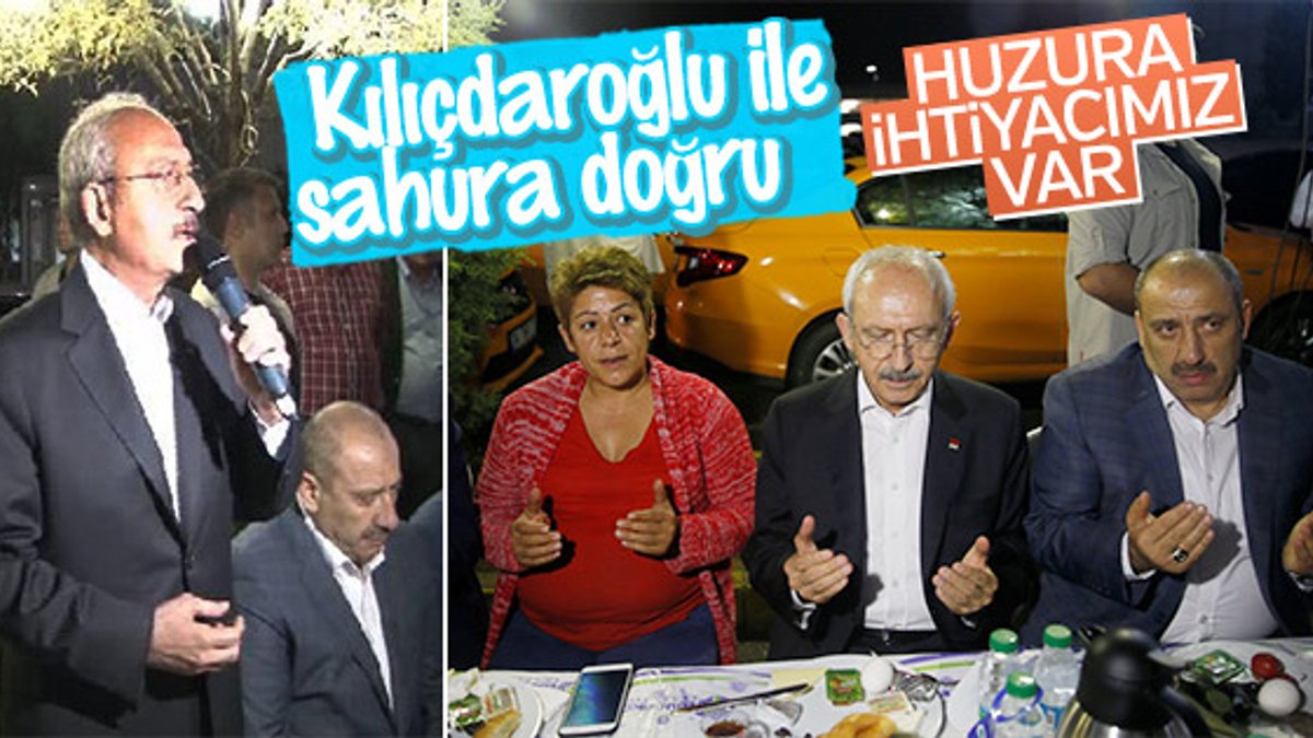 Kılıçdaroğlu taksicilerle sahur yaptı