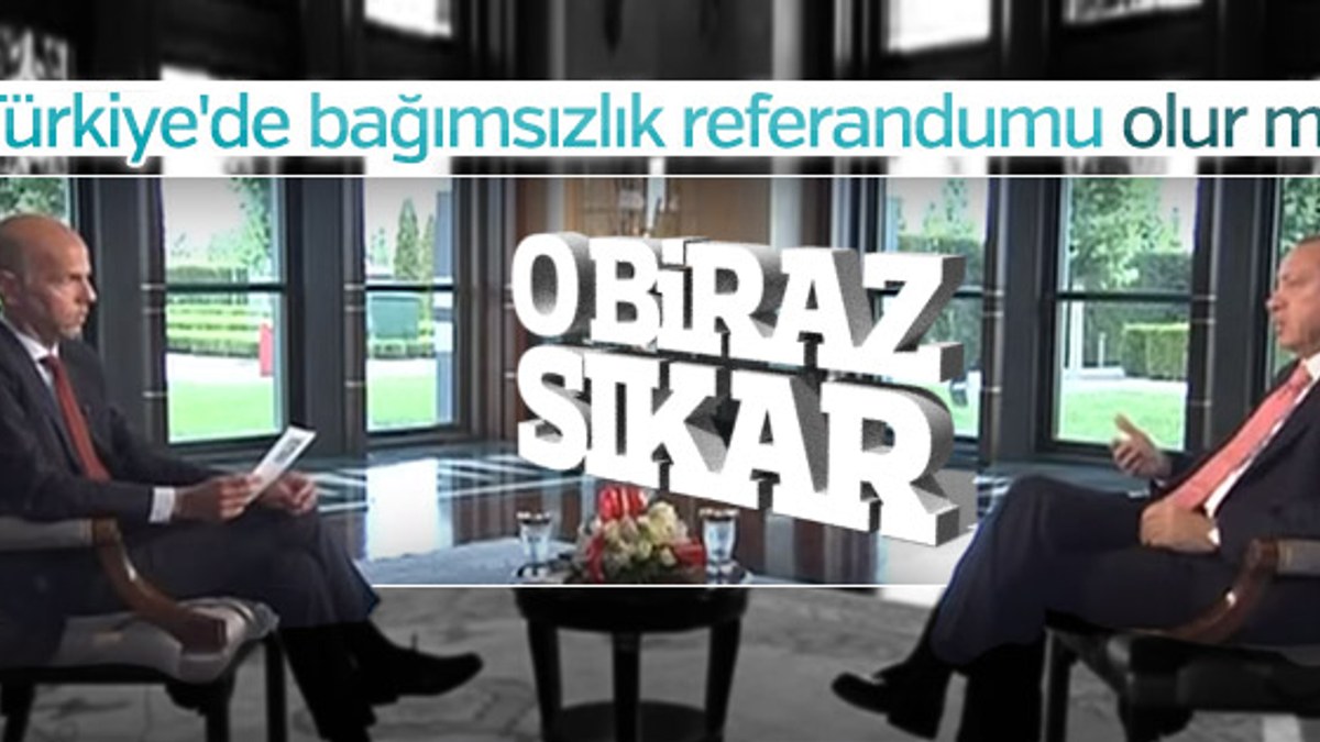 Erdoğan'dan bağımsızlık referandumu sorusuna net cevap