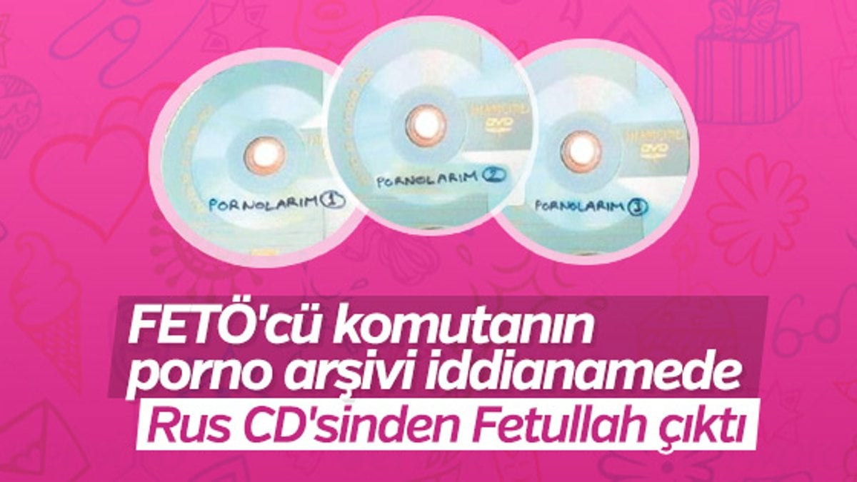FETÖ arşivleri 'pornolarım' yazılı CD'lerden çıktı