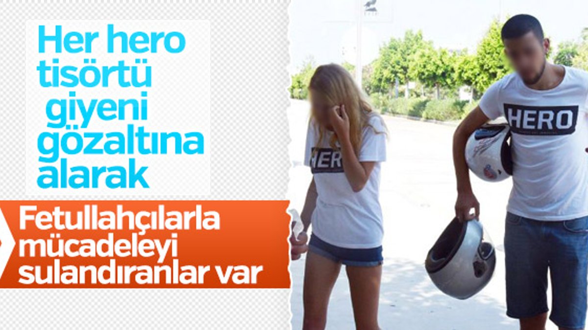Antalya'da 'Hero' tişörtü giyen sevgililer gözaltında