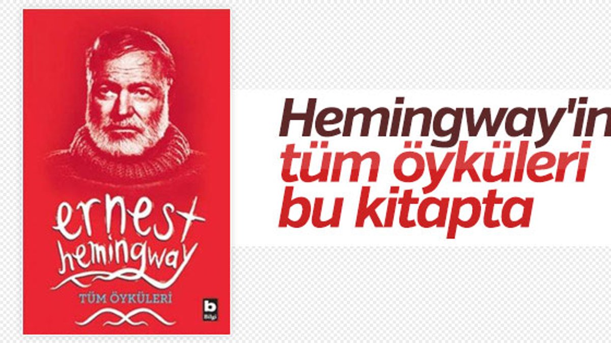 Ernest Hemingway’ın Tüm Öyküleri