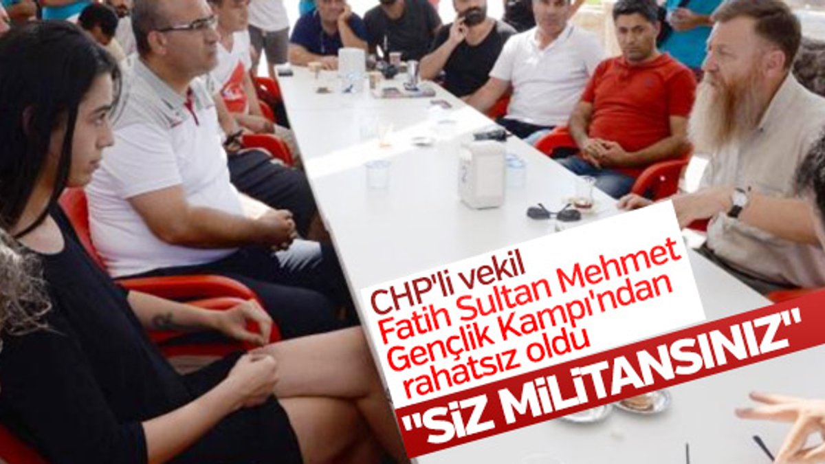 CHP'li vekil FSM Kampı'nda tartışma çıkardı