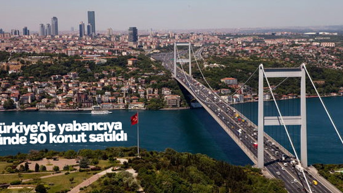 Türkiye'de yabancıya günde 50 konut satışı gerçekleşti