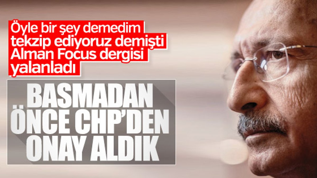 Focus dergisinden CHP ve Kılıçdaroğlu'na yalanlama
