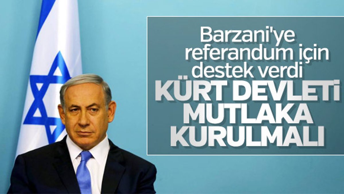 Netanyahu'dan Barzani'ye referandum desteği