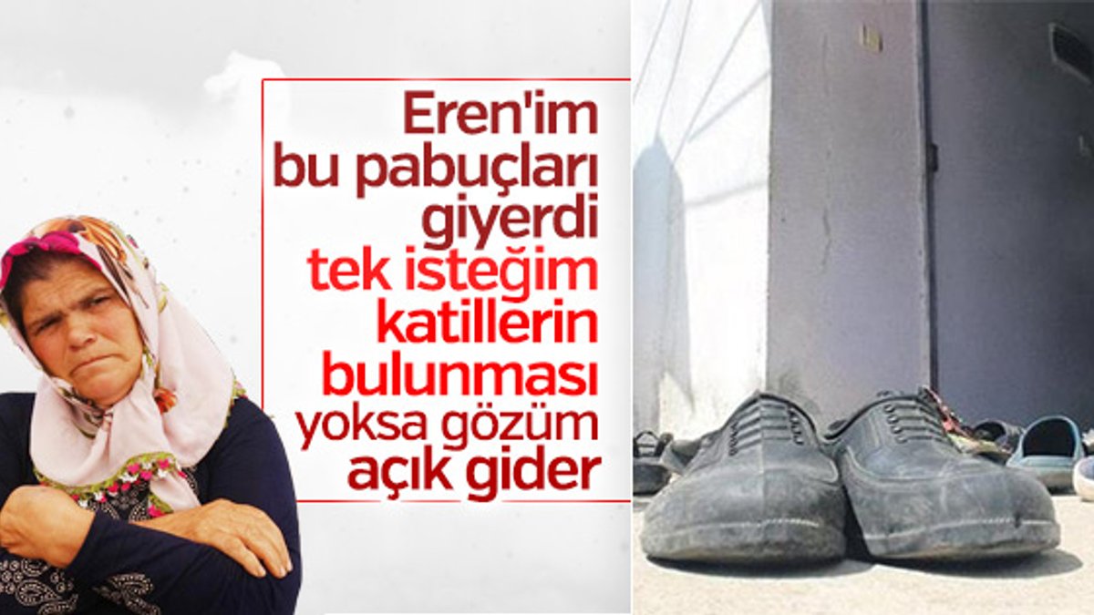 Eren Bülbül'ün annesi: Tek isteğim katillerin bulunması