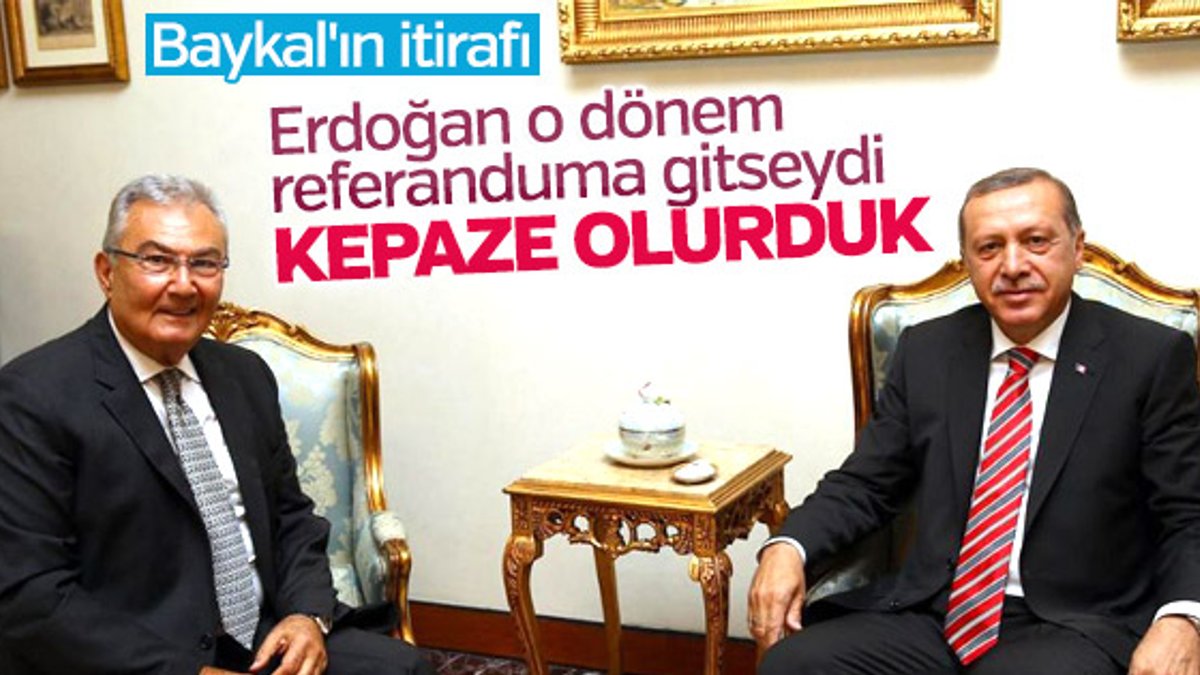 Deniz Baykal'dan Erdoğan itirafı