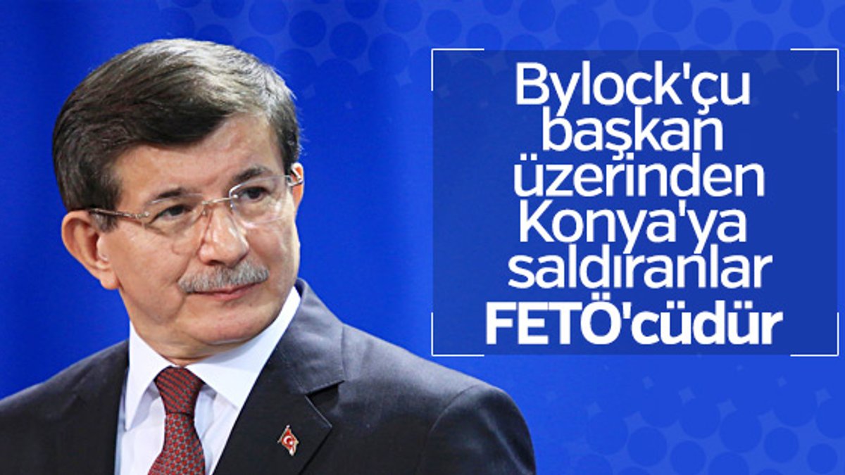 Ahmet Davutoğlu Konya'yı savundu