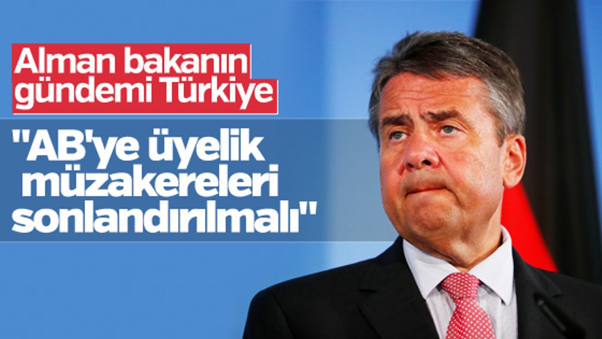 Alman bakan Gabriel'den Türkiye açıklaması