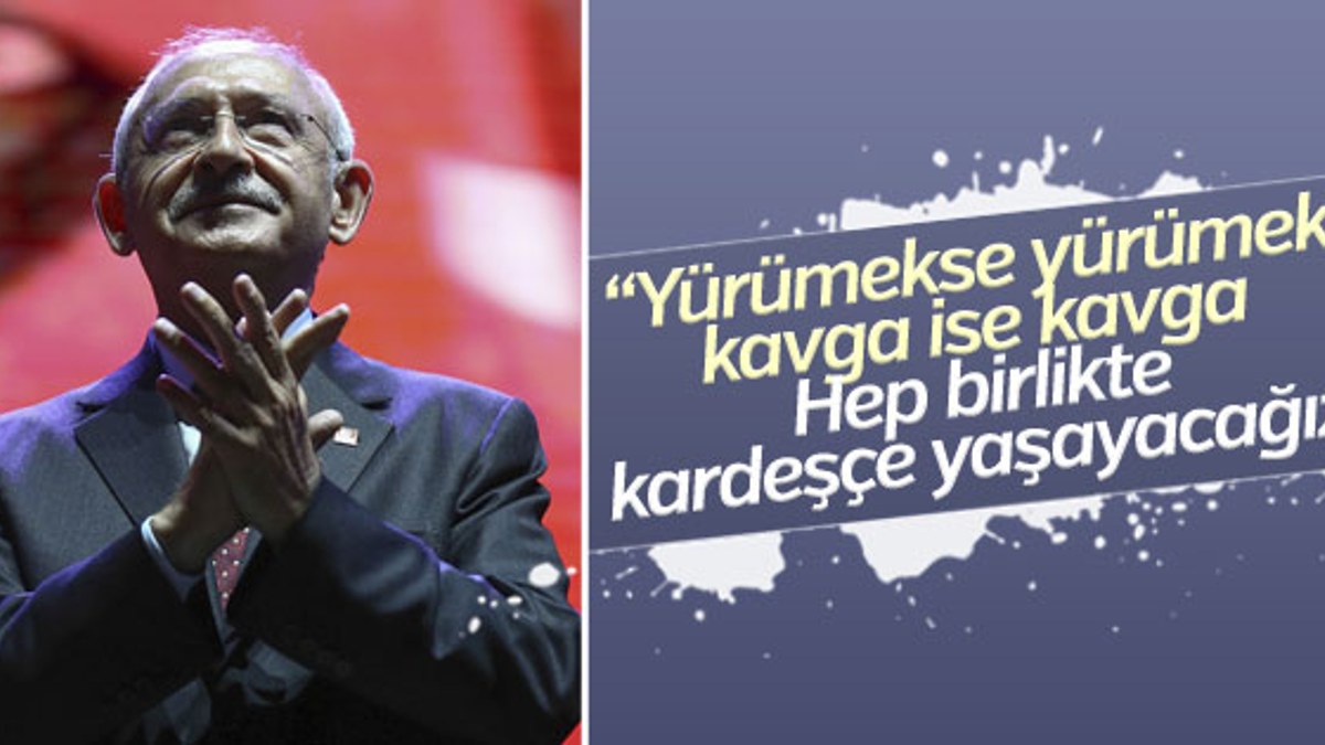 Kılıçdaroğlu: Demokrasi için gerekirse kavga edeceğiz