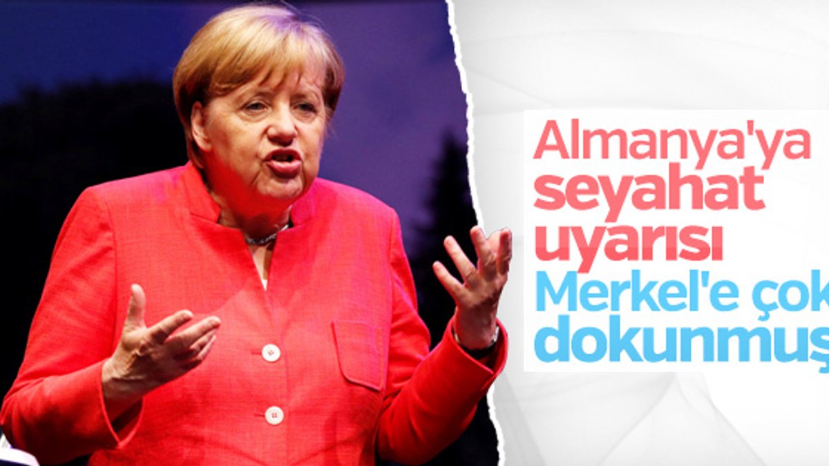 Türkiye'nin seyahat uyarısı Merkel'in hoşuna gitmedi