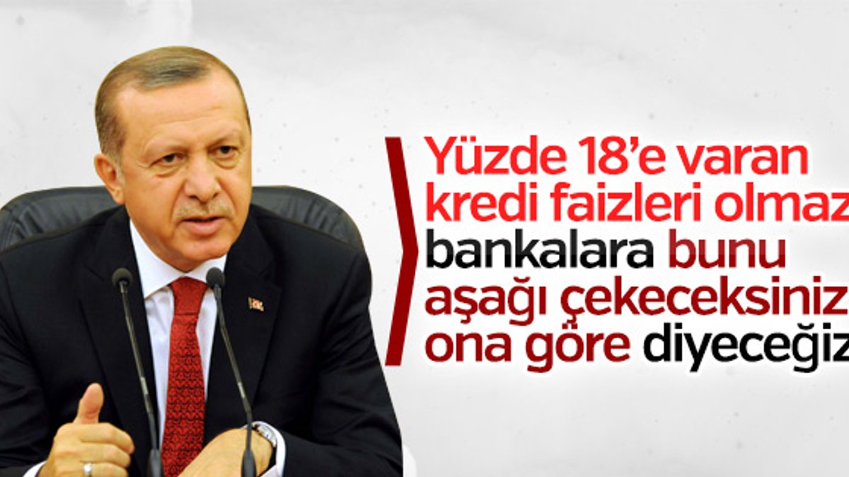 Cumhurbaşkanı Erdoğan'dan kredi faizleri açıklaması