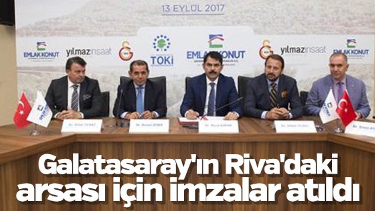 Galatasaray'ın Riva'daki arsası için imzalar atıldı
