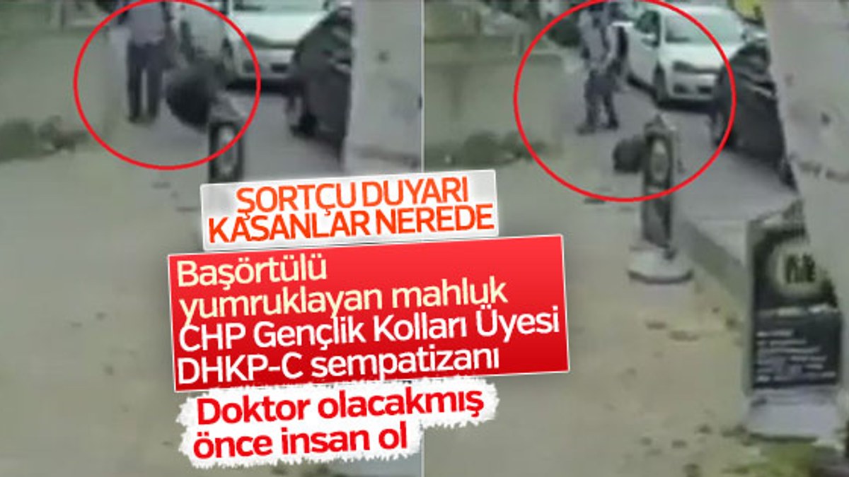 Ataşehir'de bir kadına yumruk atan saldırgan CHP'li