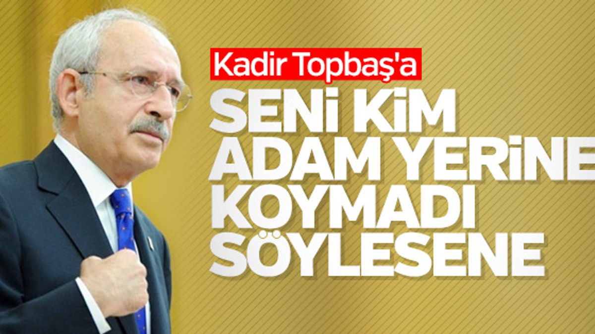 Kılıçdaroğlu, Kadir Topbaş'a yüklendi