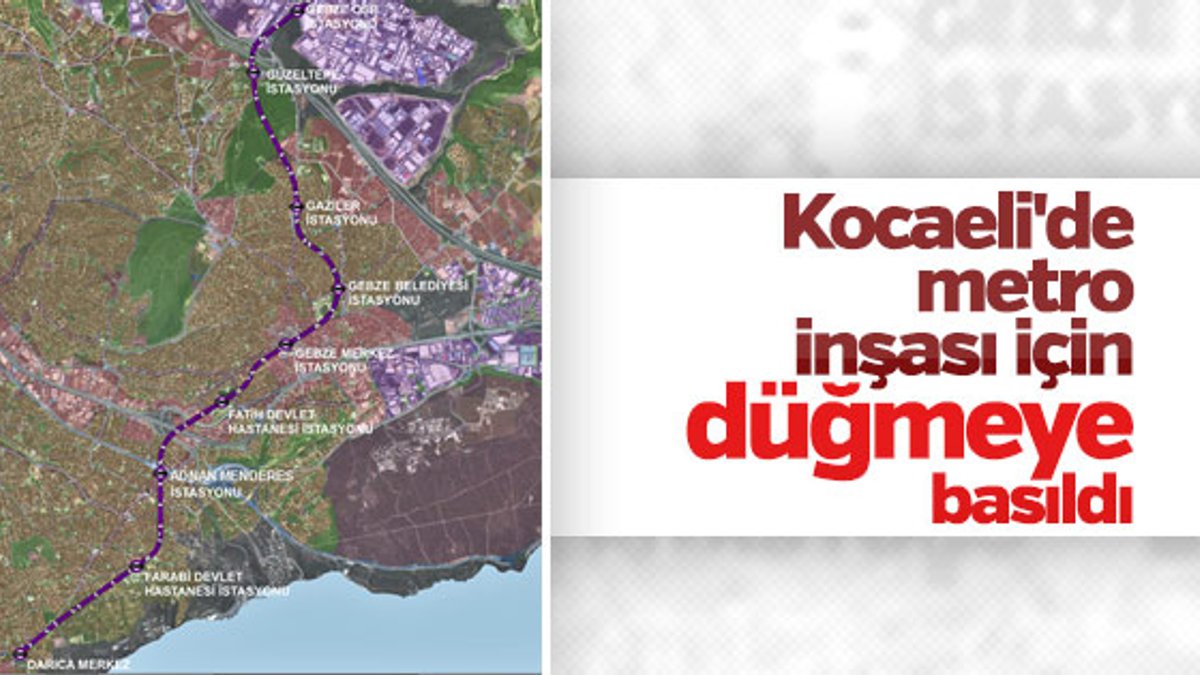 Kocaeli'de metro inşası için düğmeye basıldı
