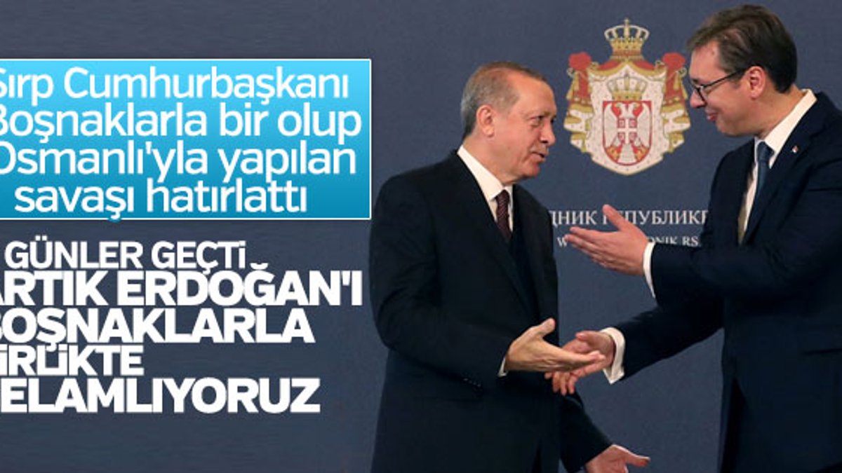 Türkiye-Sırbistan ilişkisinde dostluk vurgusu