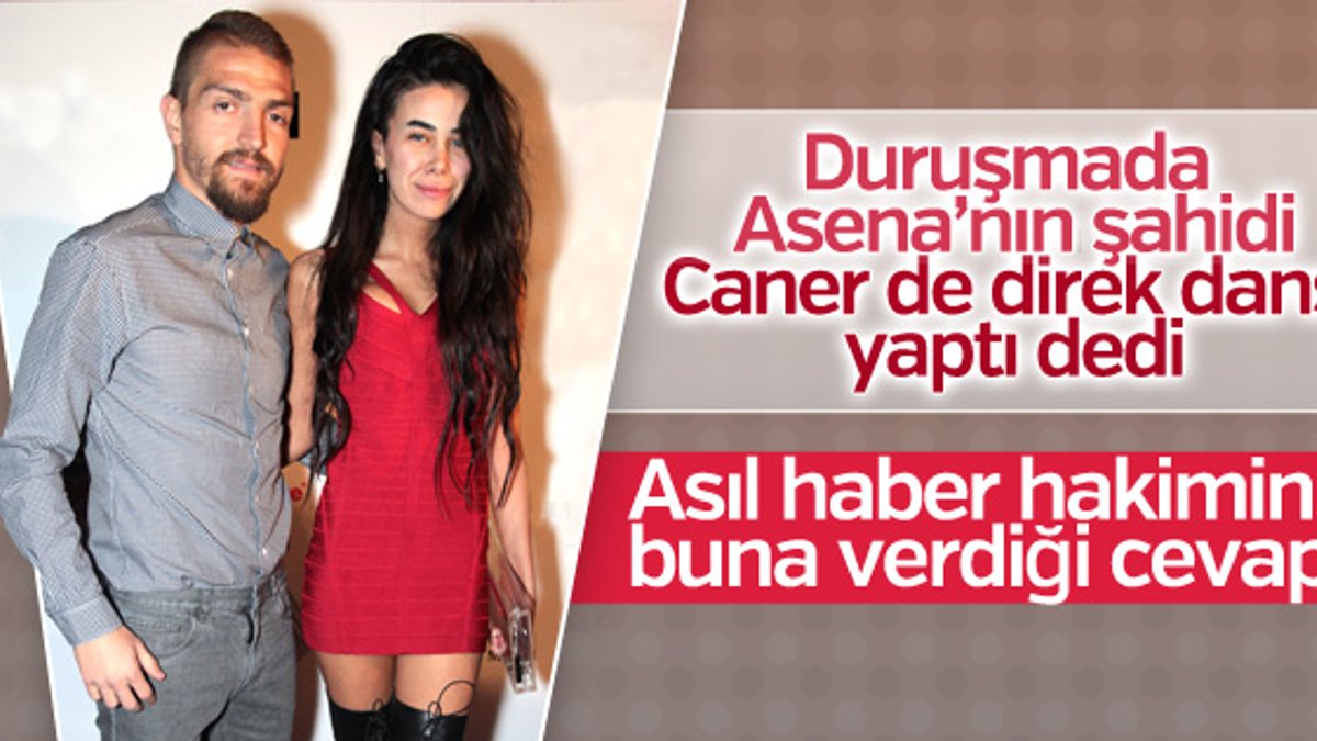 Caner Erkin ile Asena Atalay davasında gerginlik