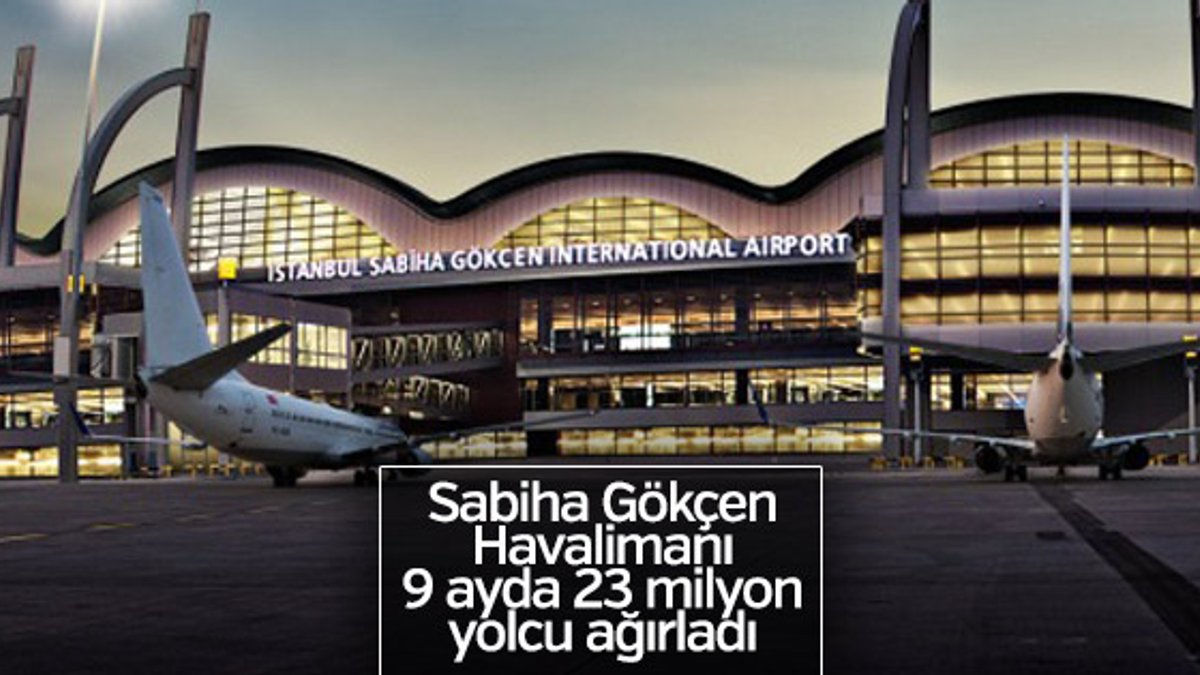 İstanbul Sabiha Gökçen'de yolcu sayısı yüzde 8 arttı