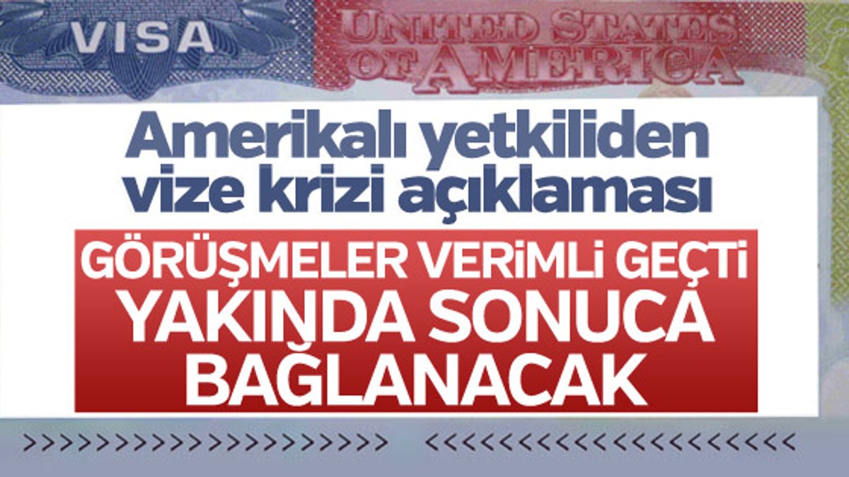 ABD'den Türkiye ile vize krizi hakkında açıklama