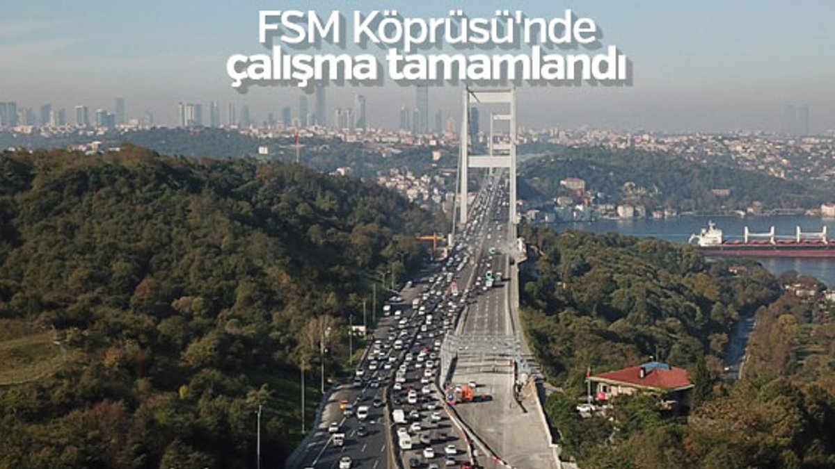 FSM Köprüsü'nde çalışma tamamlandı