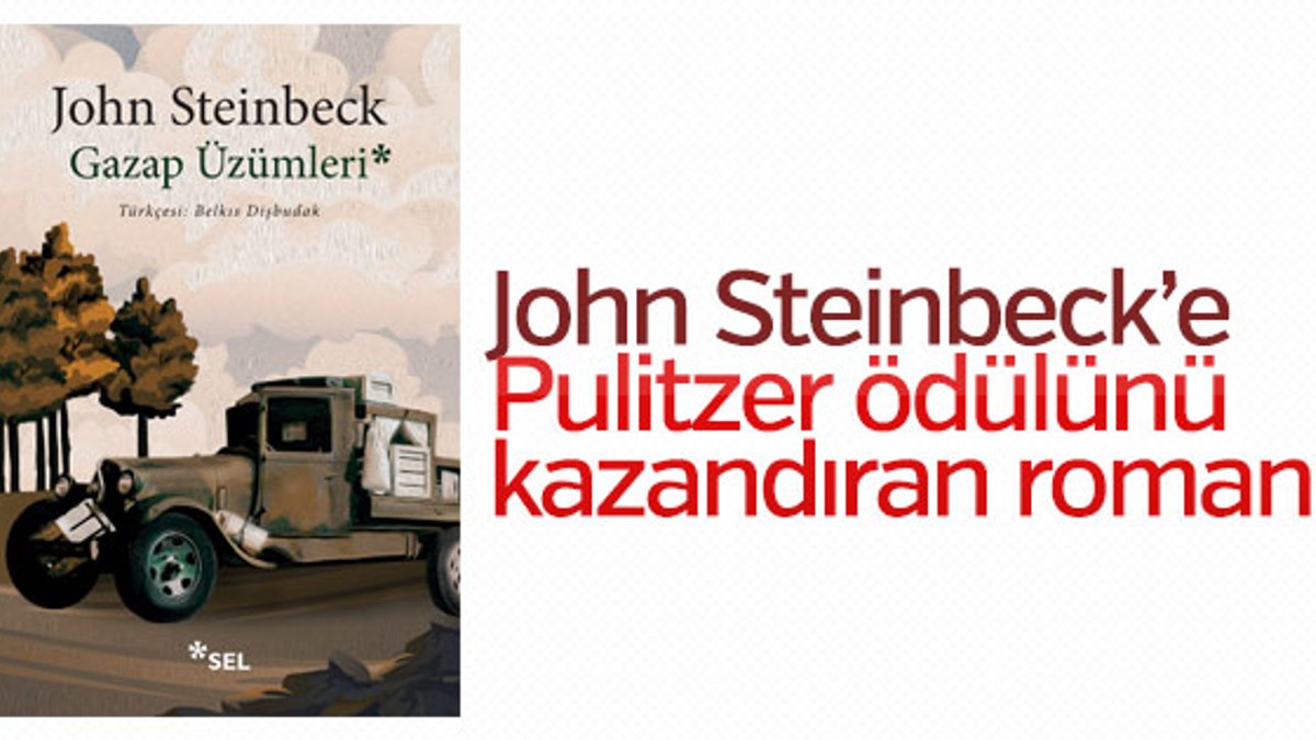 John Steinbeck’in çok okunan romanı: Gazap Üzümleri