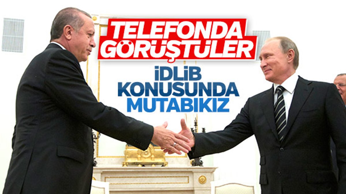 Vladimir Putin ile Tayyip Erdoğan'ın telefon görüşmesi