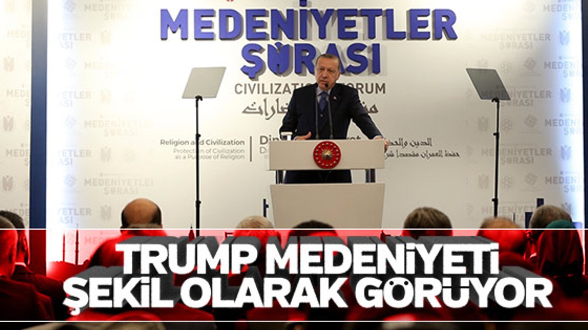Cumhurbaşkanı Erdoğan Uluslararası Medeniyet Şurası'nda