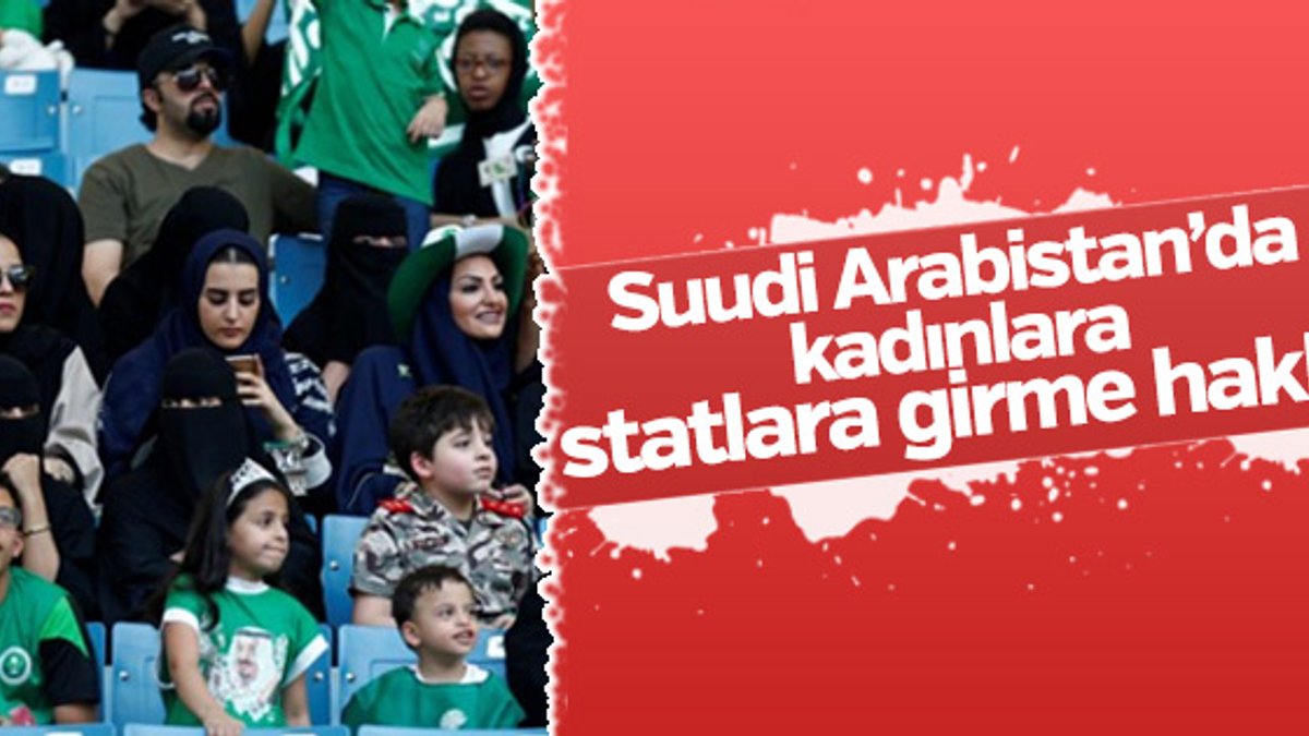 Suudi Arabistan'da kadınlara stadyuma girme hakkı