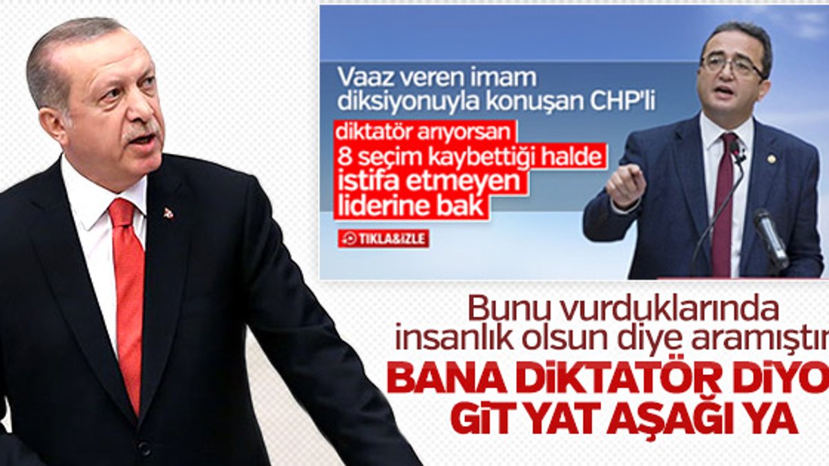 Erdoğan'dan kendisine diktatör diyen Bülent Tezcan'a cevap