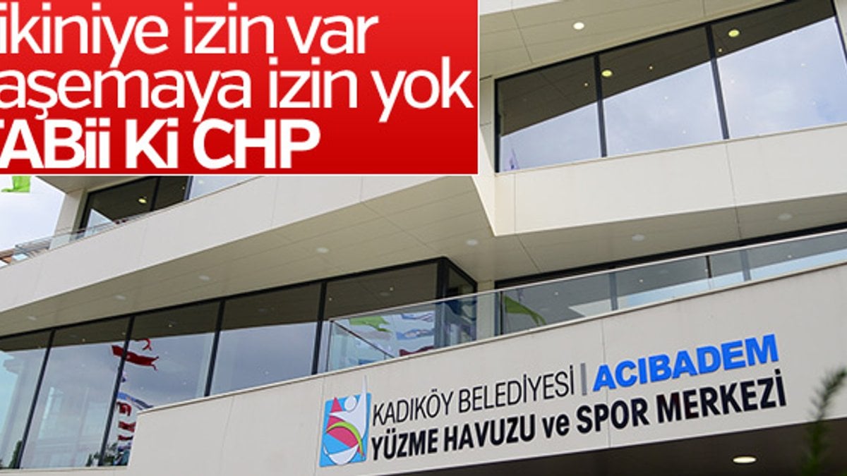 CHP'li belediye havuzda haşemaya izin vermiyor