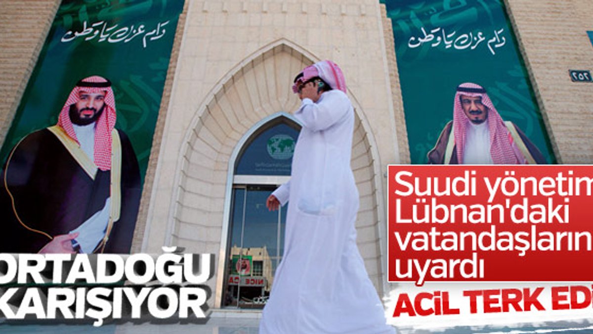 Suudi Arabistan'dan vatandaşlarına Lübnan çağrısı