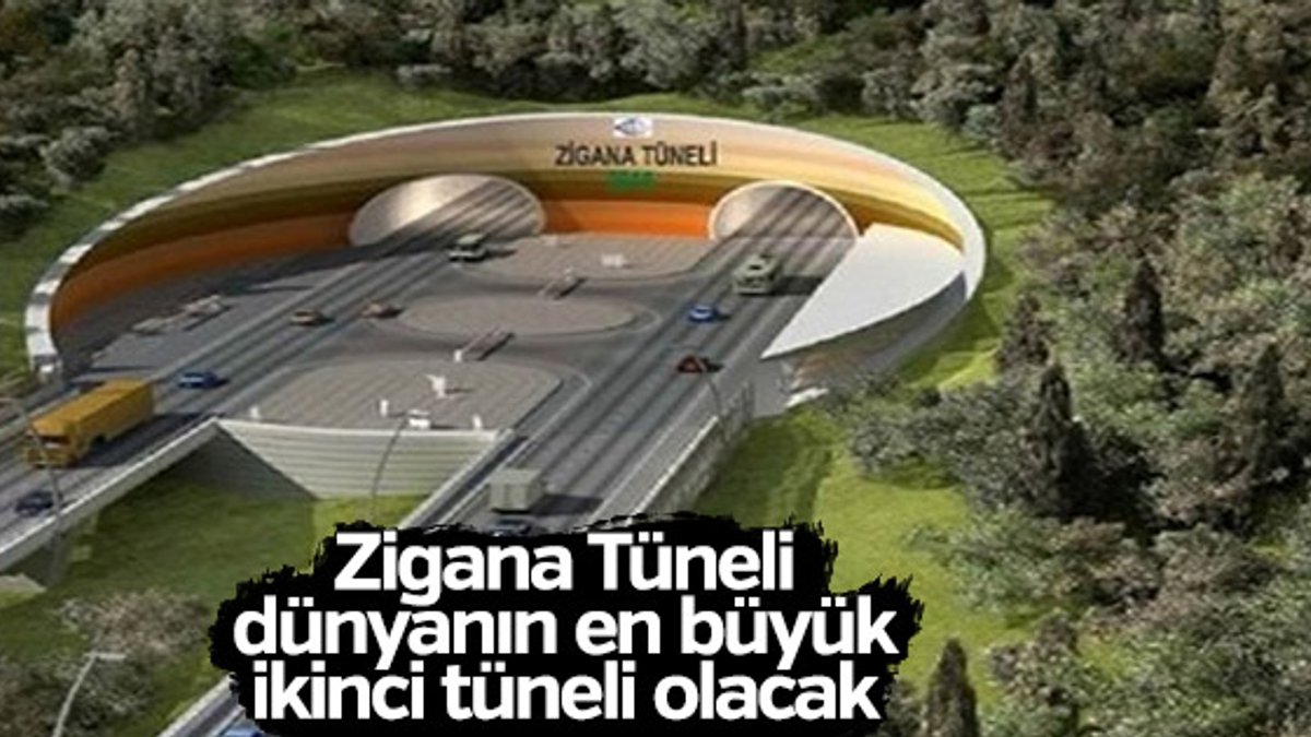 Zigana Tüneli dünyanın en büyük ikinci tüneli olacak