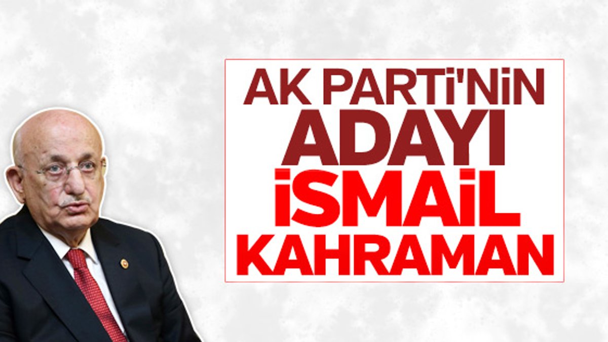 AK Parti'nin Meclis Başkan adayı: İsmail Kahraman