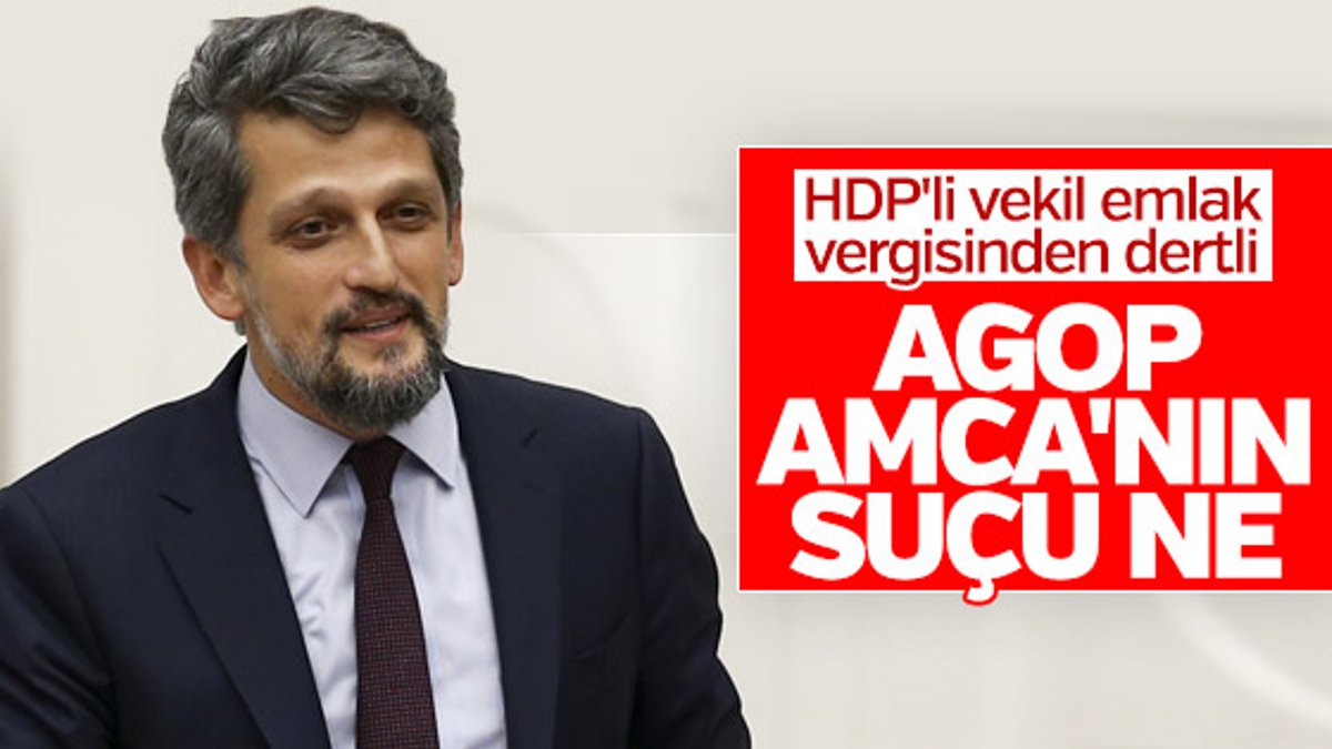 HDP'li Garo Paylan emlak vergisine karşı
