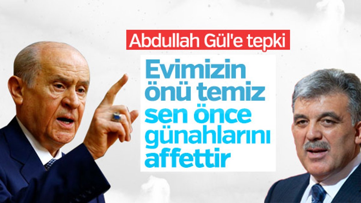 Devlet Bahçeli grup toplantısında Abdullah Gül'e yüklendi