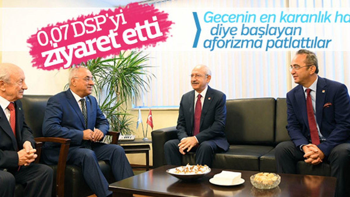 Kemal Kılıçdaroğlu'ndan DSP'ye ziyaret