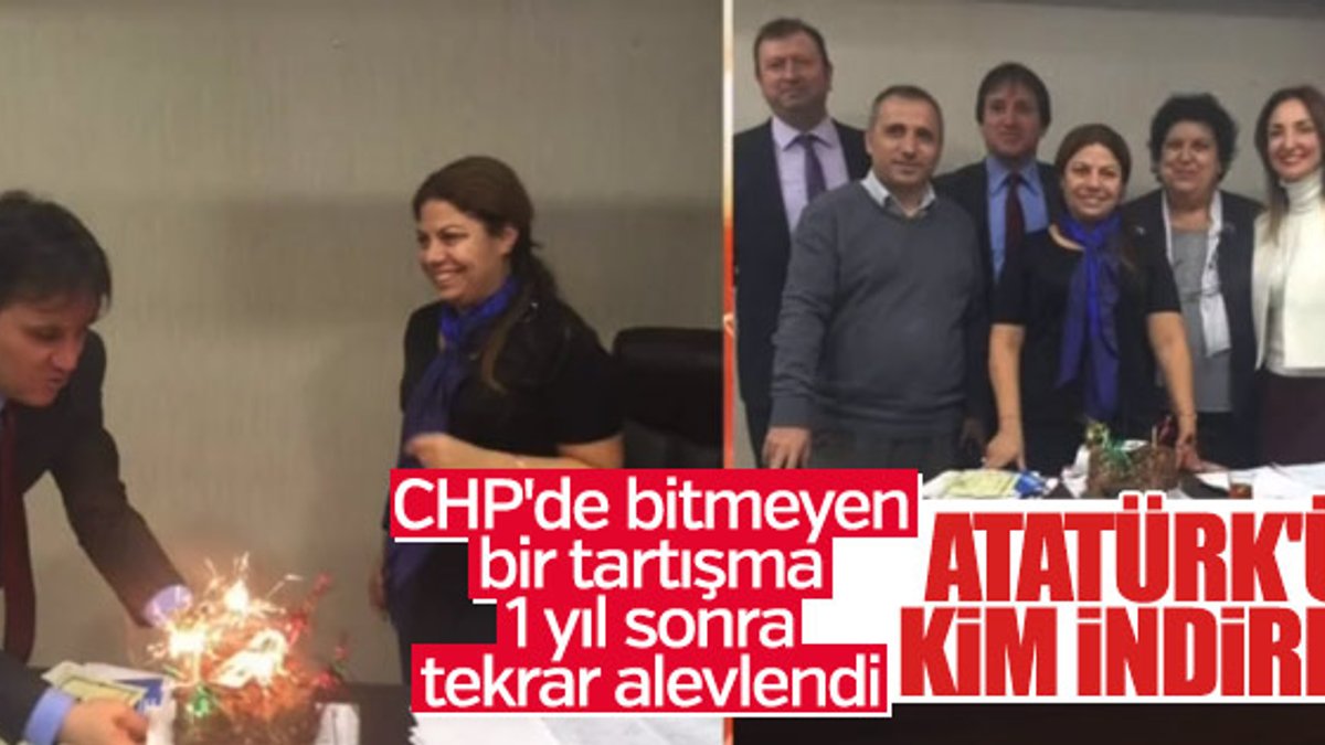 CHP'de Atatürk'ü kim indirdi tartışması alevlendi
