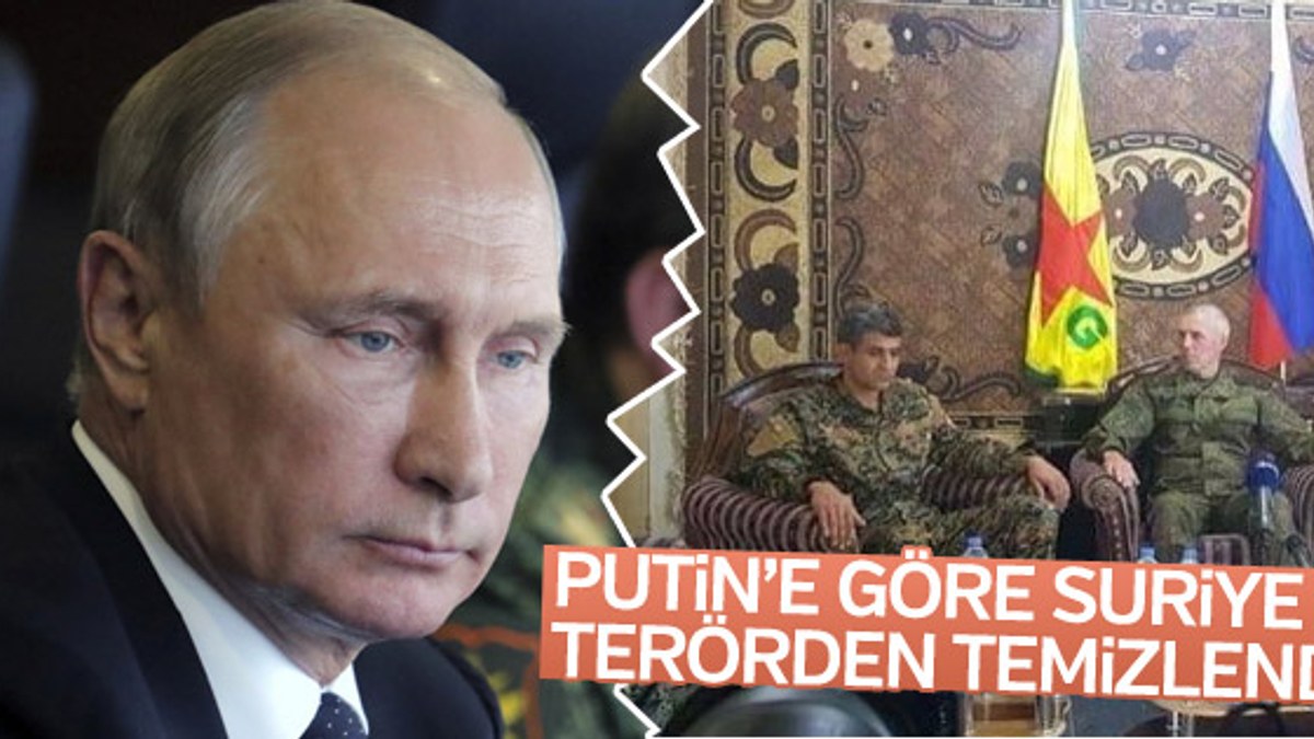 Putin: Suriye’nin tüm bölgeleri teröristlerden temizlendi