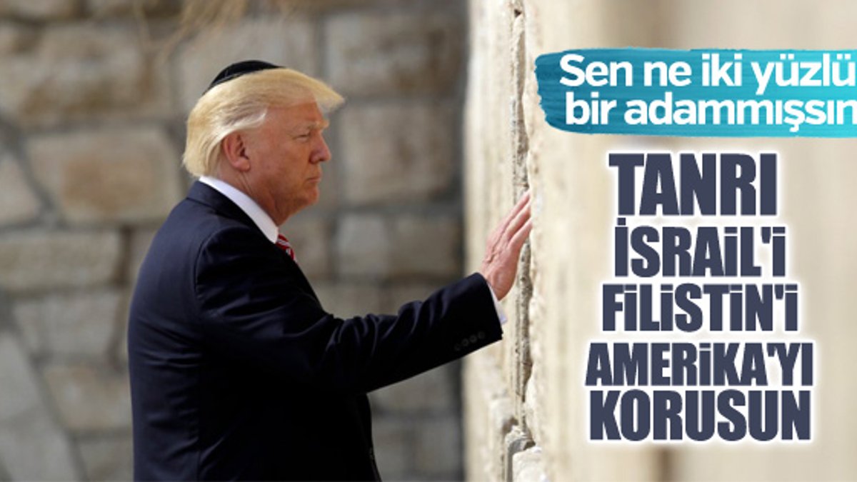 Trump: Tanrı İsrail'i, Filistin'i, Amerika'yı korusun