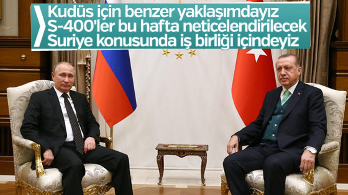 Erdoğan: Rusya'yla iş birliği içindeyiz