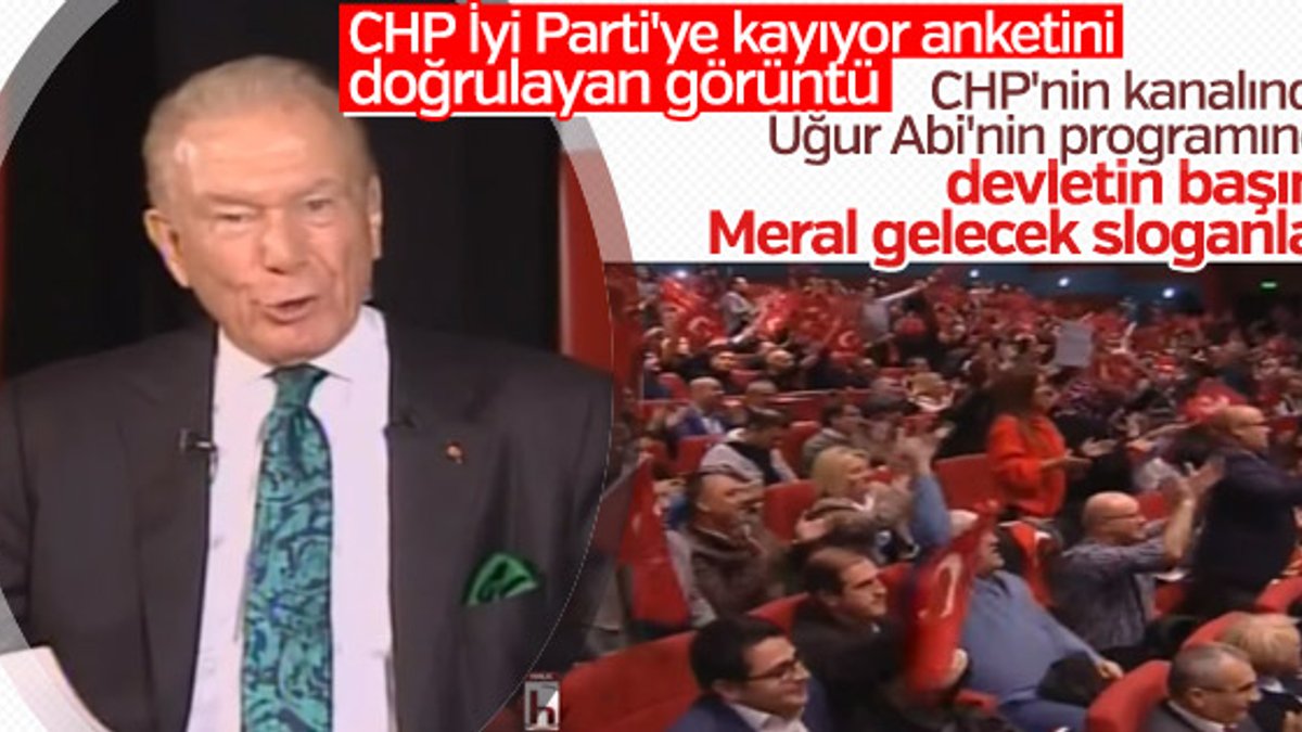 CHP'nin kanalında Akşener sloganları atıldı